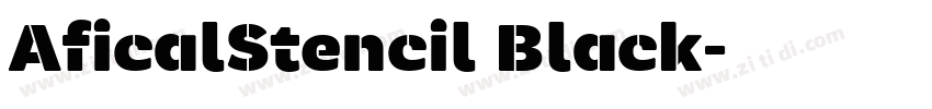 AficalStencil Black字体转换 AficalStencil Black字体转换